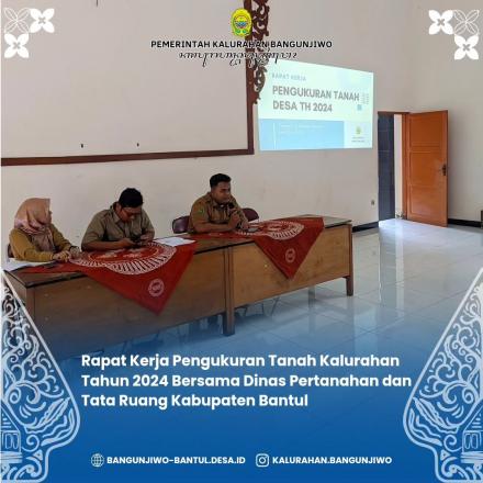 Kegiatan rapat kerja kegiatan pengukuran tanah desa tahun 2024 