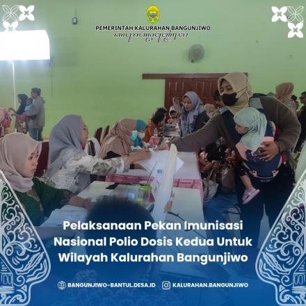 Pelaksanaan Pin Polio Dosis II di Kalurahan Bangunjiwo