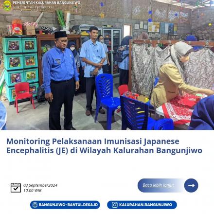 Monitoring terhadap pelaksanaan imunisasi Japanese Encephalitis (JE)