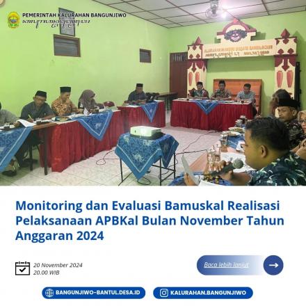 Monev Bamuskal terkait realisasi pelaksanaan APBKal TA 2024 periode Bulan November