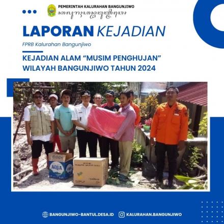 Informasi Kejadian Alam Musim Penghujan  Kalurahan Bangunjiwo Tahun 2024