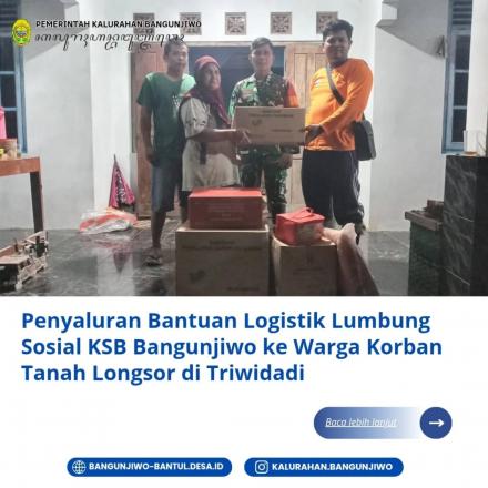 Suport Logistik KSB Bangunjiwo kepada warga terdampak tanah longsor di Triwidadi