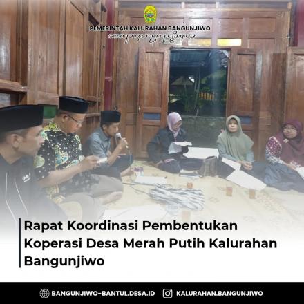 Sosialisasi dan Koordinasi Pembentukan Koperasi Desa Merah Putih Kalurahan Bangunjiwo