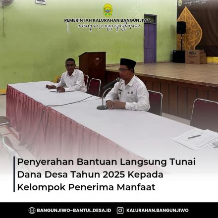 Penyaluran BLT DD Kalurahan Bangunjiwo Periode Bulan Juli TA 2025