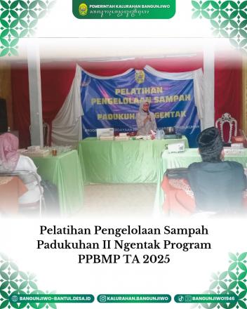 Pelatihan Pengelolaan Sampah Rumah Tangga di Padukuhan II Ngentak Program PPBMP TA 2025