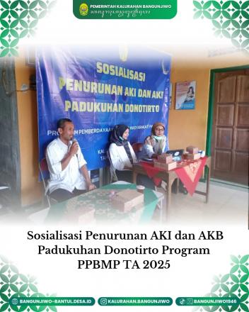 Sosialisasi Penurunan AKI dan AKB Padukuhan Donotirto Tahun 2025
