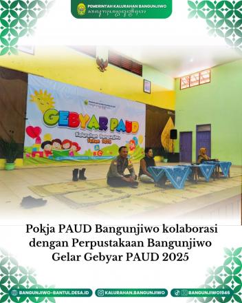 TPPKK Bangunjiwo bekerjasama dengan Pepustakaan Bangunjiwo gelas Gebyar PAUD 2025
