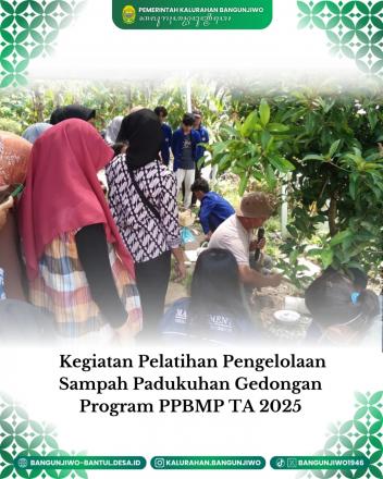 Pelatihan Pengelolaan Sampah Rumah Tangga DK Gedongan Program PPBMP TA 2025