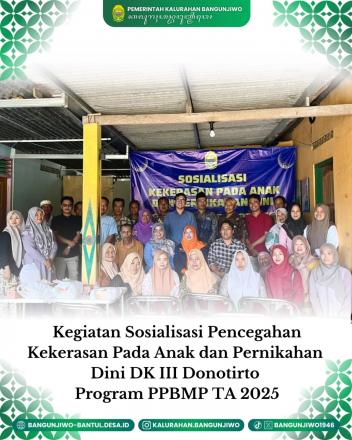 Kegiatan Sosialisasi Pencegahan Kekerasan Terhadap Anak dan Pernikahan Usia Dini