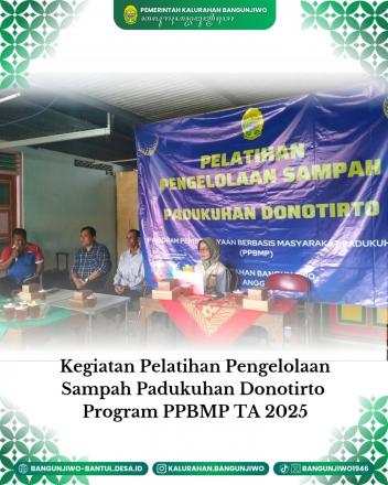 Kegiatan pelatihan pengelolaan sampah bagi masyarakat Padukuhan Donotirto