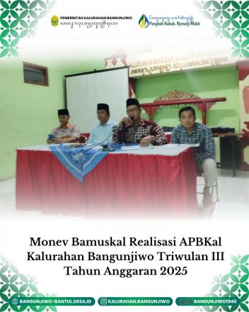 Bamuskal laksanakan monev serapan anggaran APBKal TA 2025