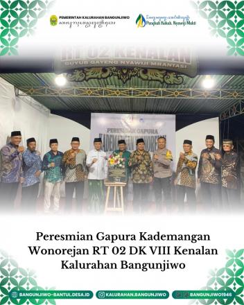Lurah Bangunjiwo resmikan Gapura Kademangan Wonorejan DK Kenalan RT 02
