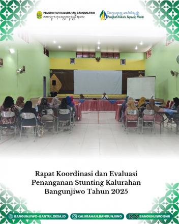 Rakor dan Evaluasi  Penanganan Stunting Kalurahan Bangunjiwo
