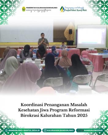 Kegiatan koordinasi penanganan masalah kesehatan jiwa program Reformasi Kalurahan