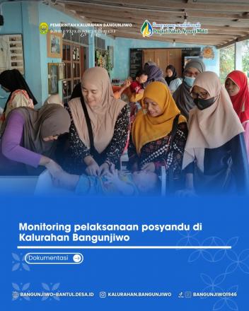 Monitoring Pelaksanaan Posyandu di Padukuhan Kalirandu Bangunjiwo