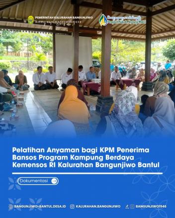 Pelatihan Anyaman bagi KPM Penerima Bansos Program Kampung Berdaya