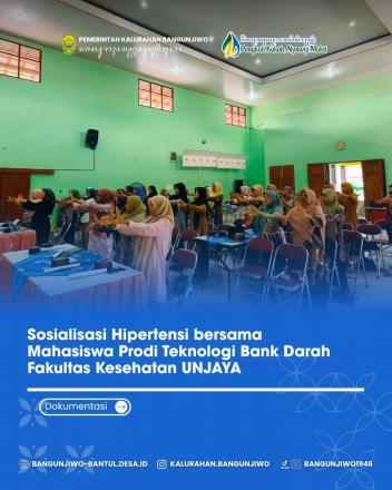 Sosialisasi Hipertensi bersama TPPKK Kalurahan Bangunjiwo dan UNJAYA
