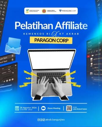 PELATIHAN AFFILIATE: KEMENSOS RI x KT AKRAB x PARAGON CORP