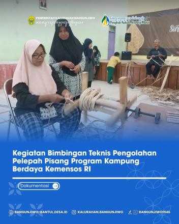 Pelatihan Pengolahan Pelepah Pisang Program Kampung Berdaya Kalurahan Bangunjiwo